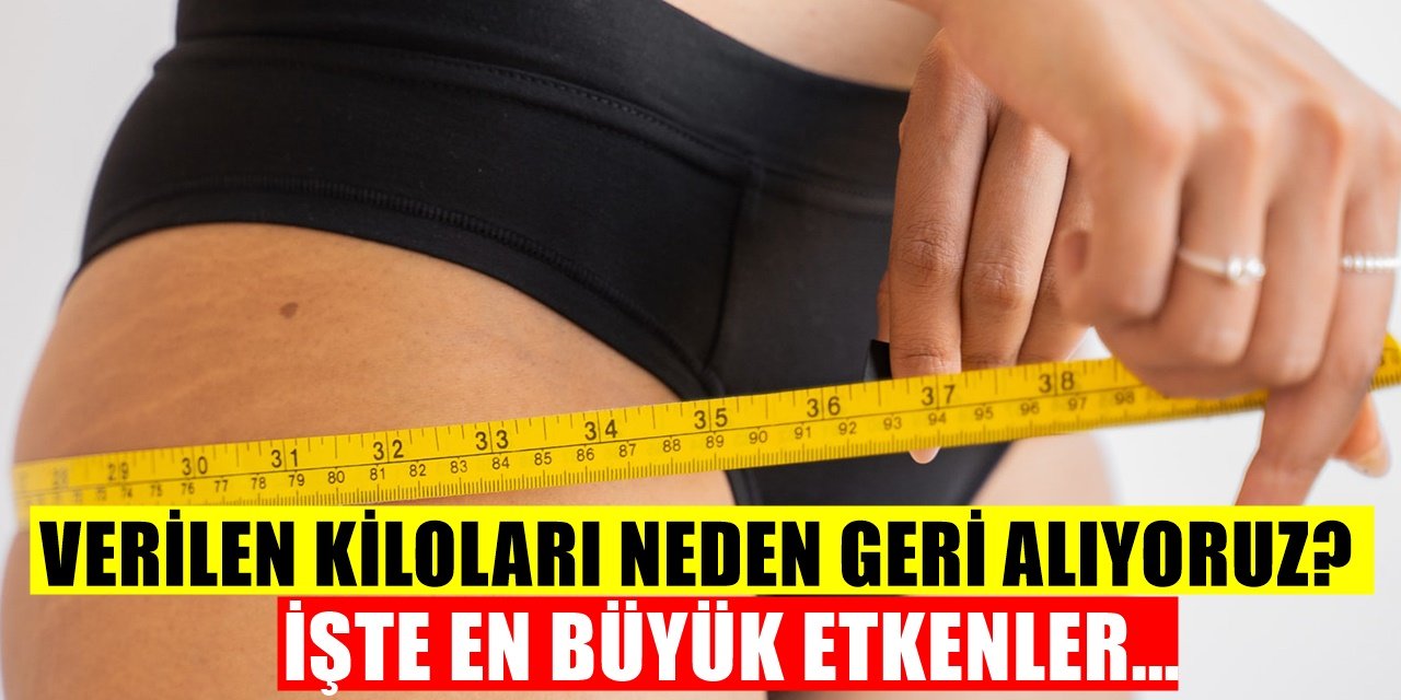 Kaybedilen Kilolar Neden Geri Alınıyor? En Büyük Hata...