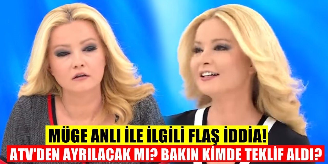 Müge Anlı ile İlgili Büyük İddia! ATV'den Mi Ayrılıyor? Bakın Kimden Teklif Aldı...