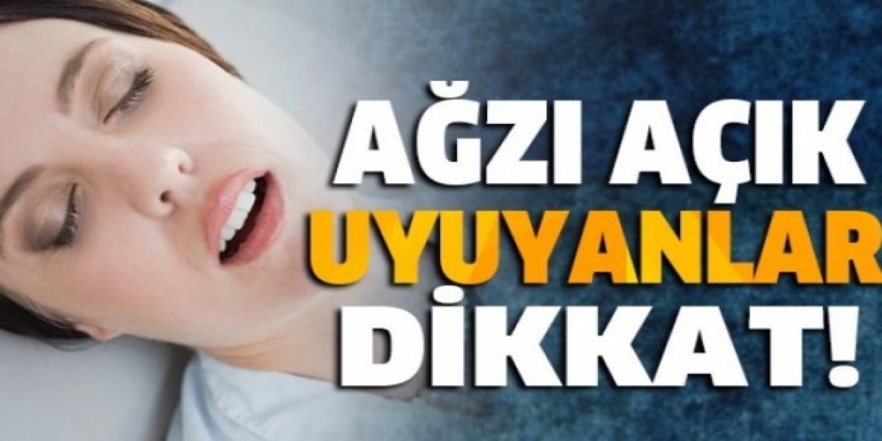 Ağzınız açık uyuyorsanız uyurken bu tehlikeyi görmezden gelmeyin altında yatan neden çok başka çıktı