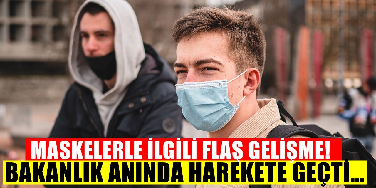Bakanlık Harekete Geçti! Maskelerle İlgili Yeni Karar! Bundan Böyle..