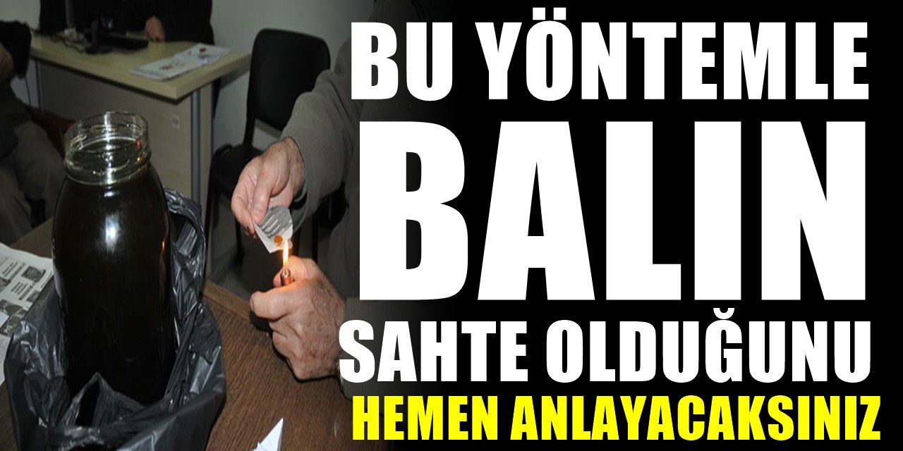 Gerçek bal nasıl anlaşılır? Sahte balı anlamak işte bu kadar basitmiş.