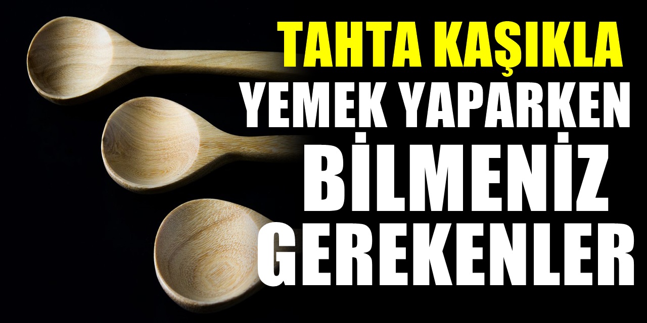 Tahta kaşıkla yemek yaparken dikkat ediniz. Tahta kaşığınız eğer böyleyse hemen atın zehirleyebilir