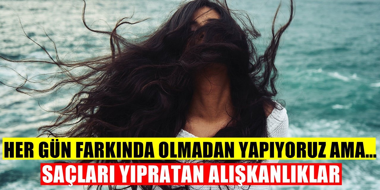 Derhal Bırakın Saçları Mahveden Zararlı Alışkanlıklar