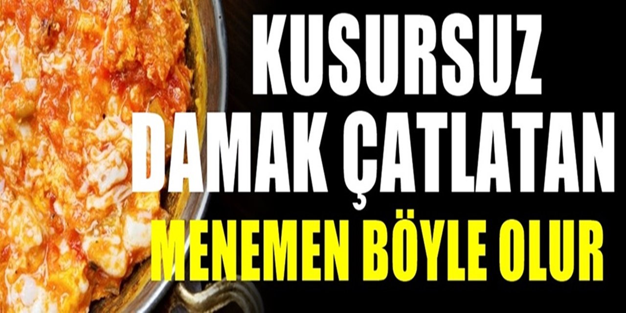 Menemeni meğer hep yanlış pişirmişiz. Kusursuz ve lezzetli aynı zamanda pratik menemen tarifi..