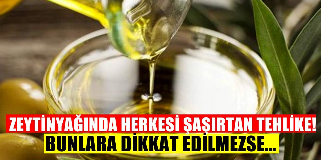 Zeytinyağı Tehlikesi Bu Durumda Ölümcül Olabiliyor Sakın Yapmayın