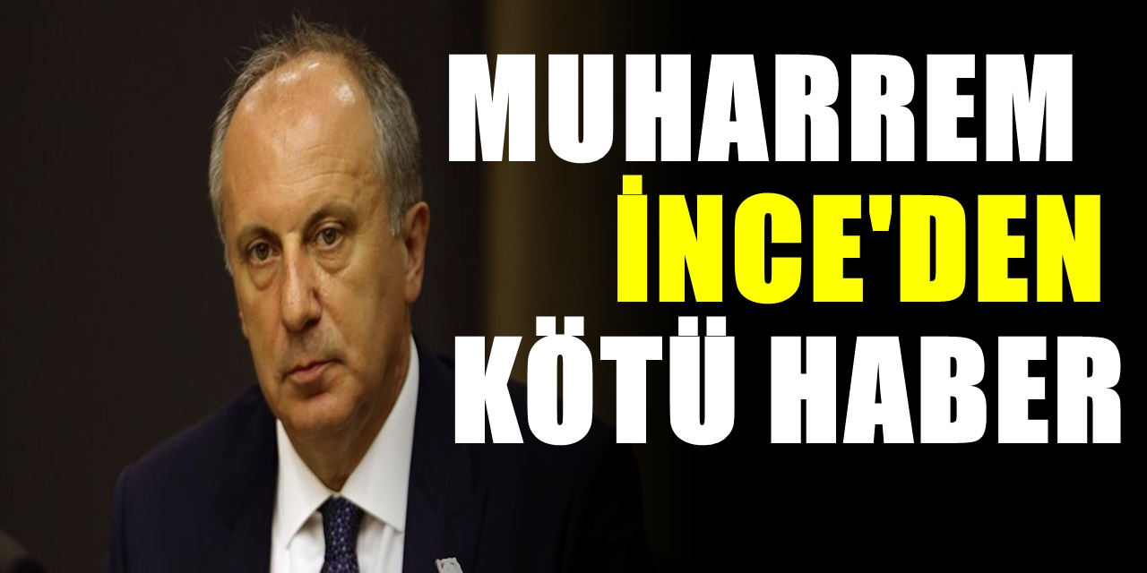 Muharrem İnce'den kötü Haber Geldi! Sevenleri Sosyal medyadan Dua ediyor