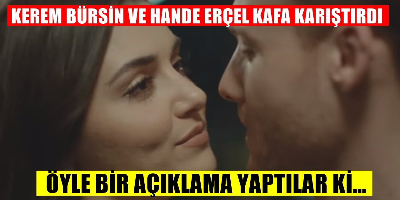 Kerem Bürsin ile Hande Erçel'in İtirafları Herkesin Aklını Karıştırdı! Aşk Hayatları...