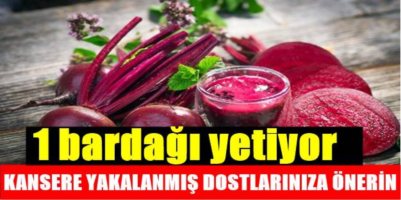 Kanser karşıtı kırmızı yiyecek ! Bu yumruyu mutfağınızdan eksik etmeyiniz