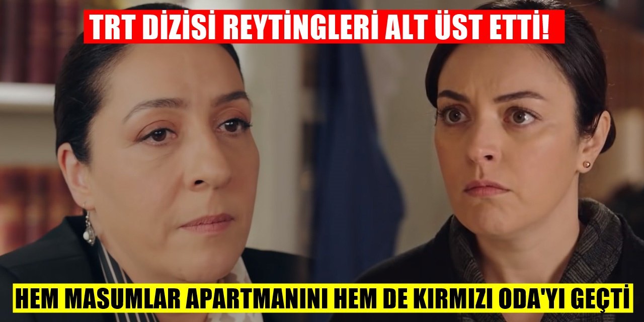 Kırmızı Oda ve Masumlar Apartmanını bile reytingde geçen TRT dizisi olay olmayı başardı