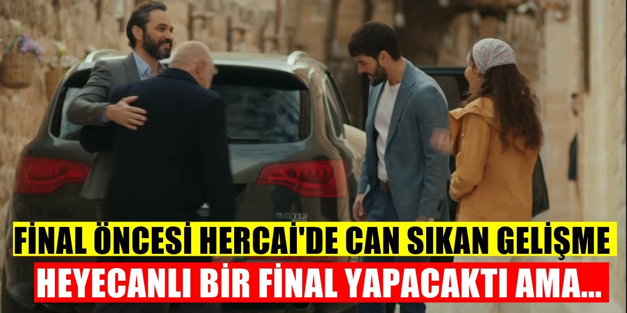 Final Öncesi Hercai'de Gündemi Alt Üst Eden Gelişme Herkes Şaşırdı