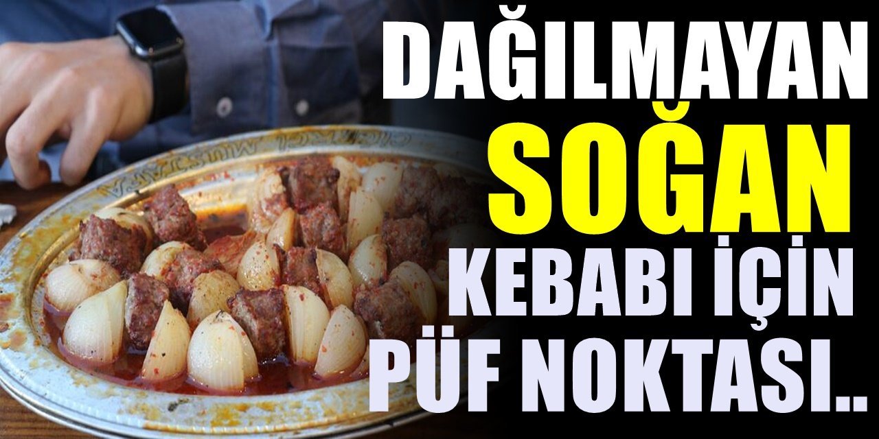 Bugün Ne Pişirsem Diyenlere Tadı Damağınızda Kalacak 'doğal antibiyotik' soğan kebabı tarifi..