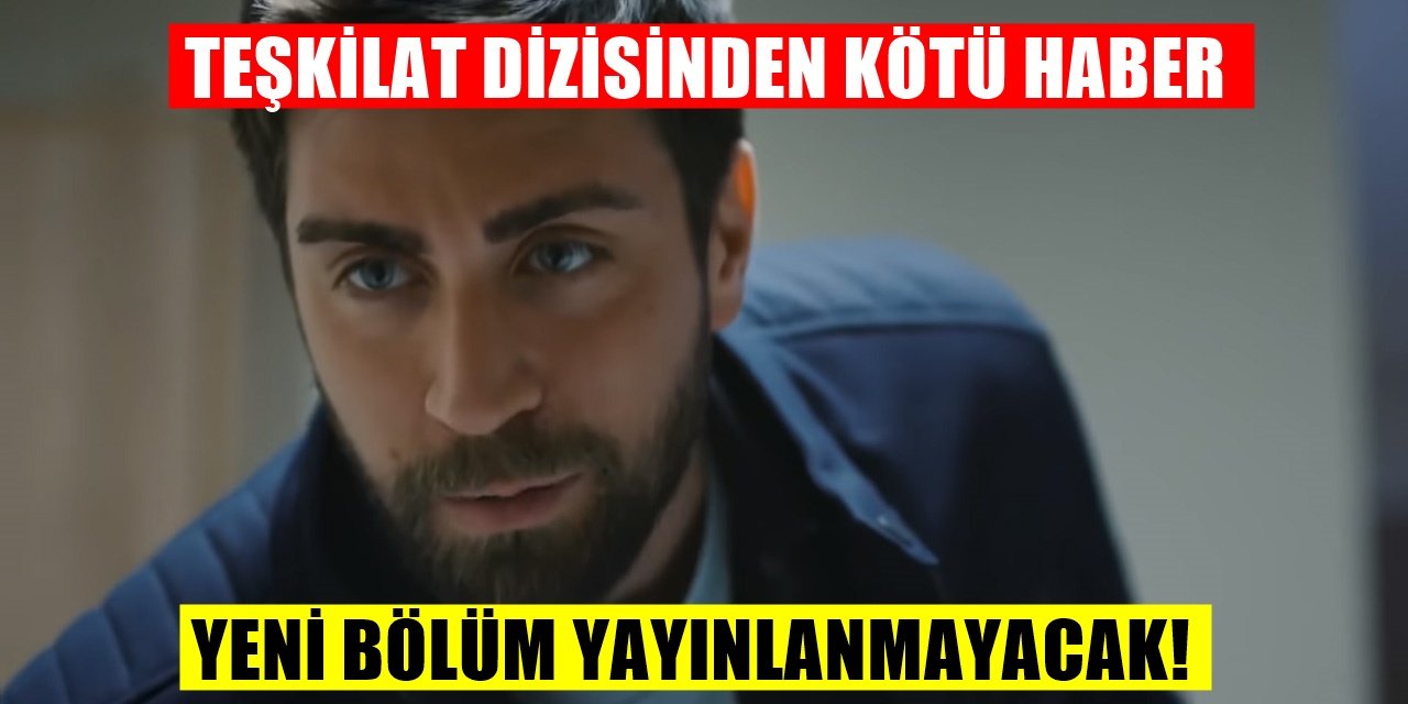 TRT'de Büyük Ses Getirmişti Teşkilat Dizisi Yayınlanmayacak Büyük üzüntü
