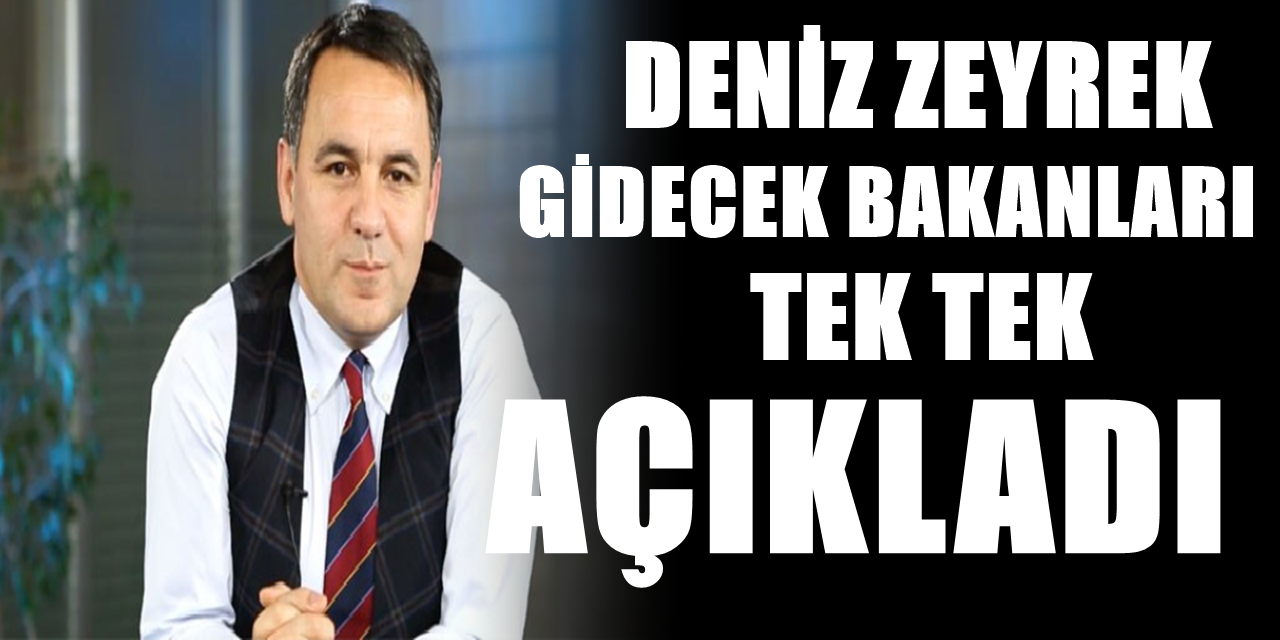 Bugünkü Sözcü'de Olay bir kulis var -Sözcü yazarı Deniz Zeyrek değişecek Bakanların Listesini Açıkladı!