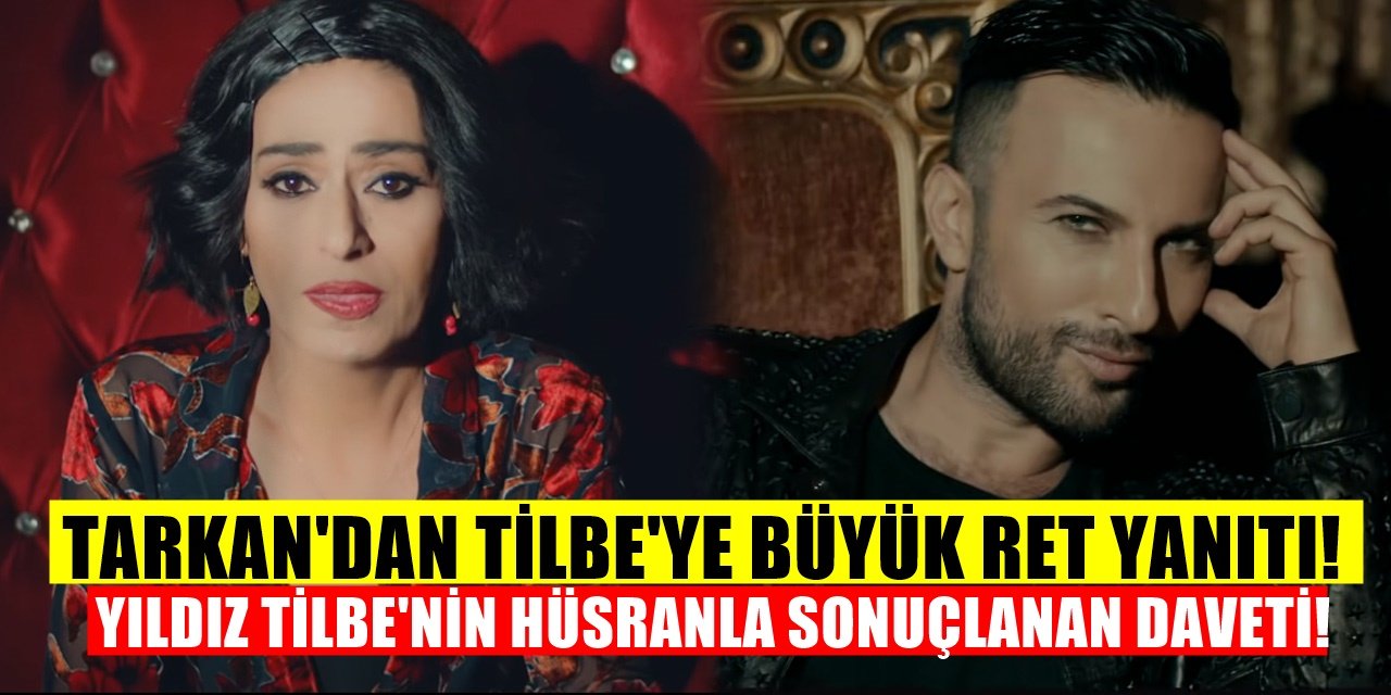 Megastar Tarkan'dan Yıldız Tilbe'yi şok eden ret cevabı