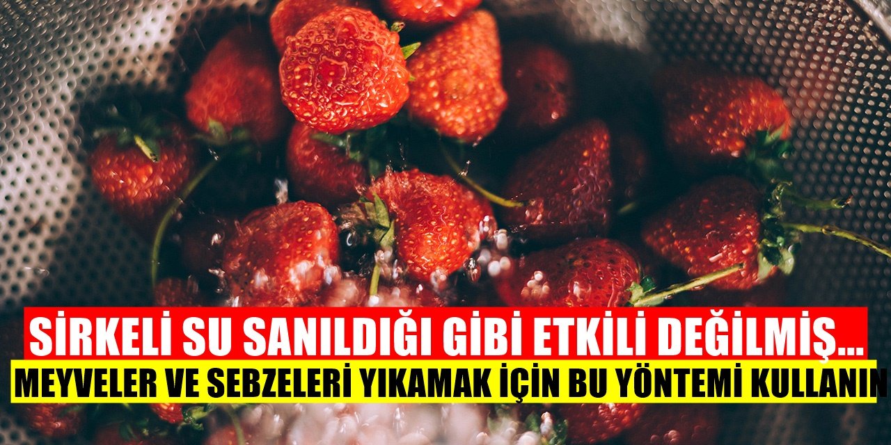 Sirkeli Su Hiçbir İşe Yaramıyor... Meyve ve Sebzeleri Temizlemek İçin En Etkili Yöntem...