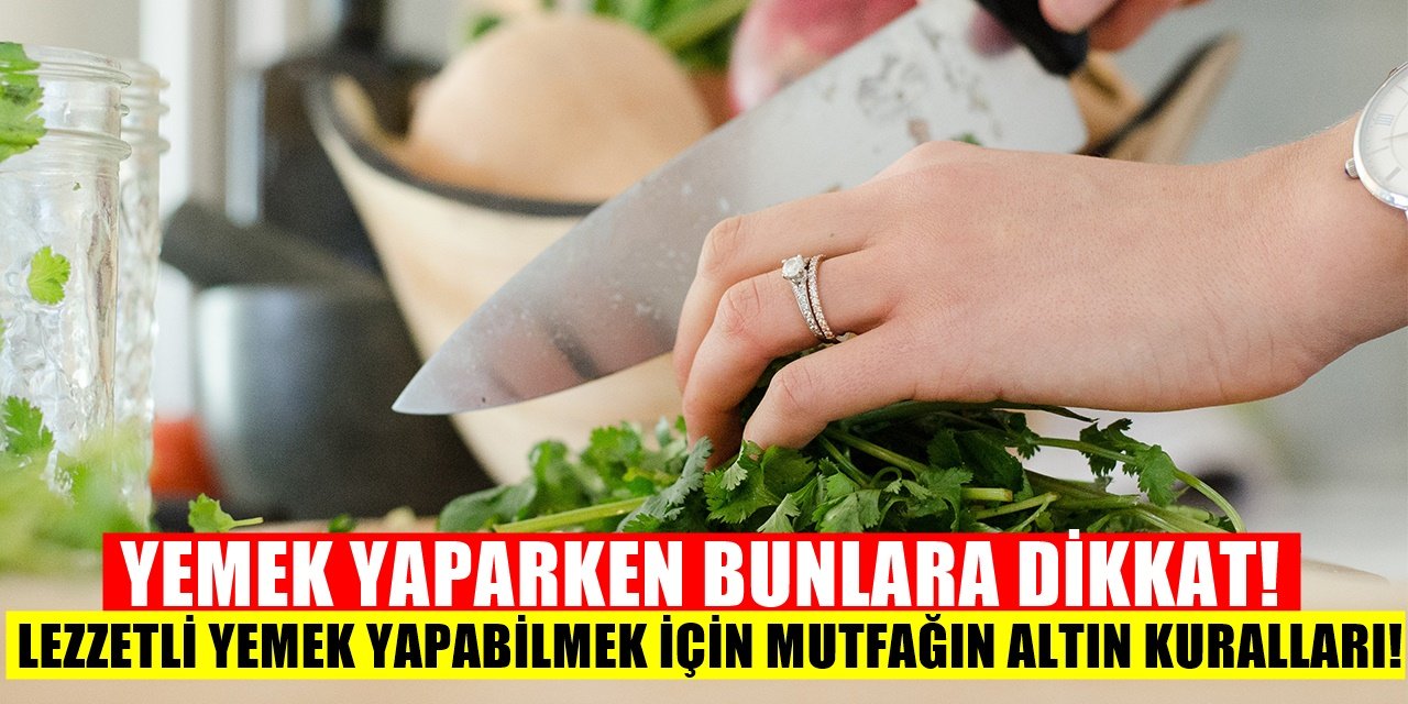 Evde yemek yaparken bu hataları yapmayın! İster çorba ister pilav ne olursa...