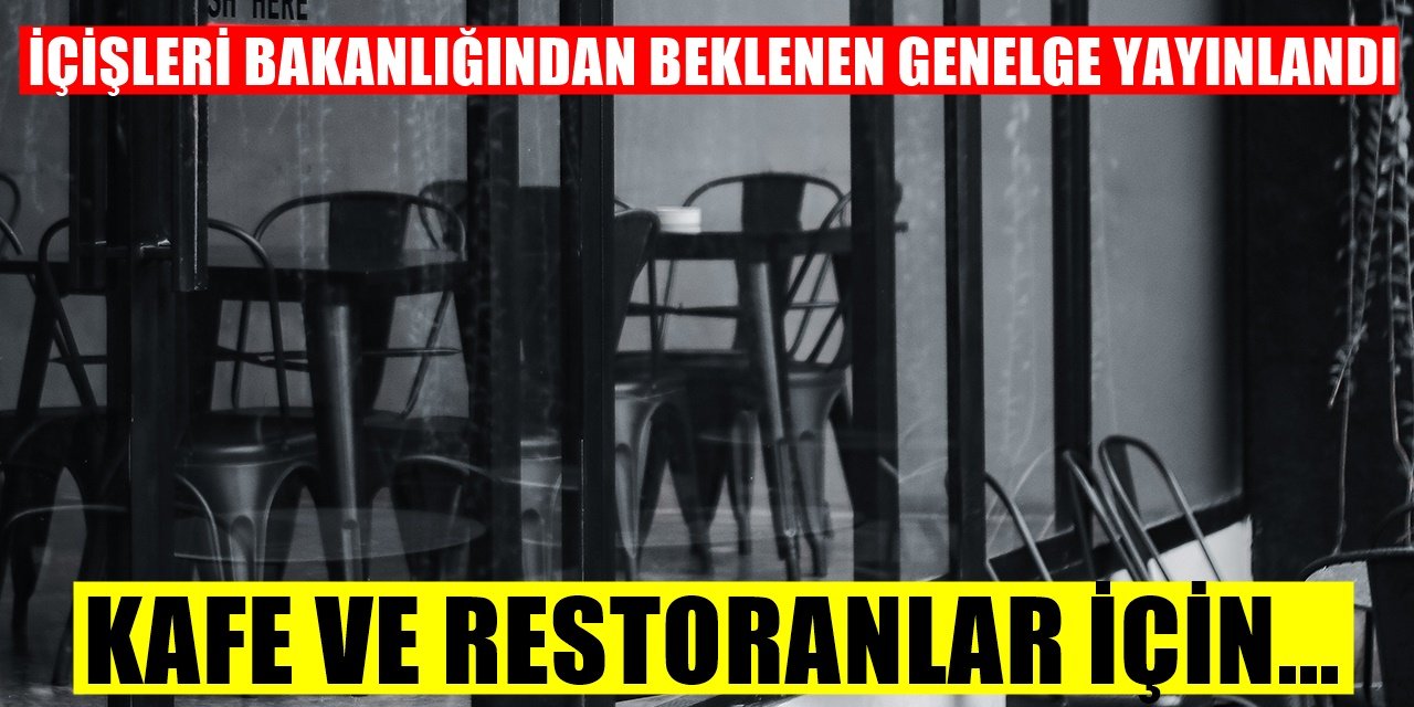 İçişleri Bakanlığı'ndan Yeni normalleşme Genelgesi Her Şey Değişecek...