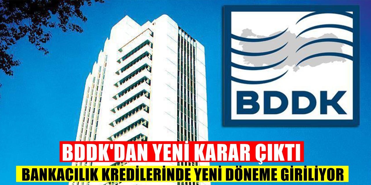 Bankaların vereceği Krediler İçin Yeni Döneme Girildi