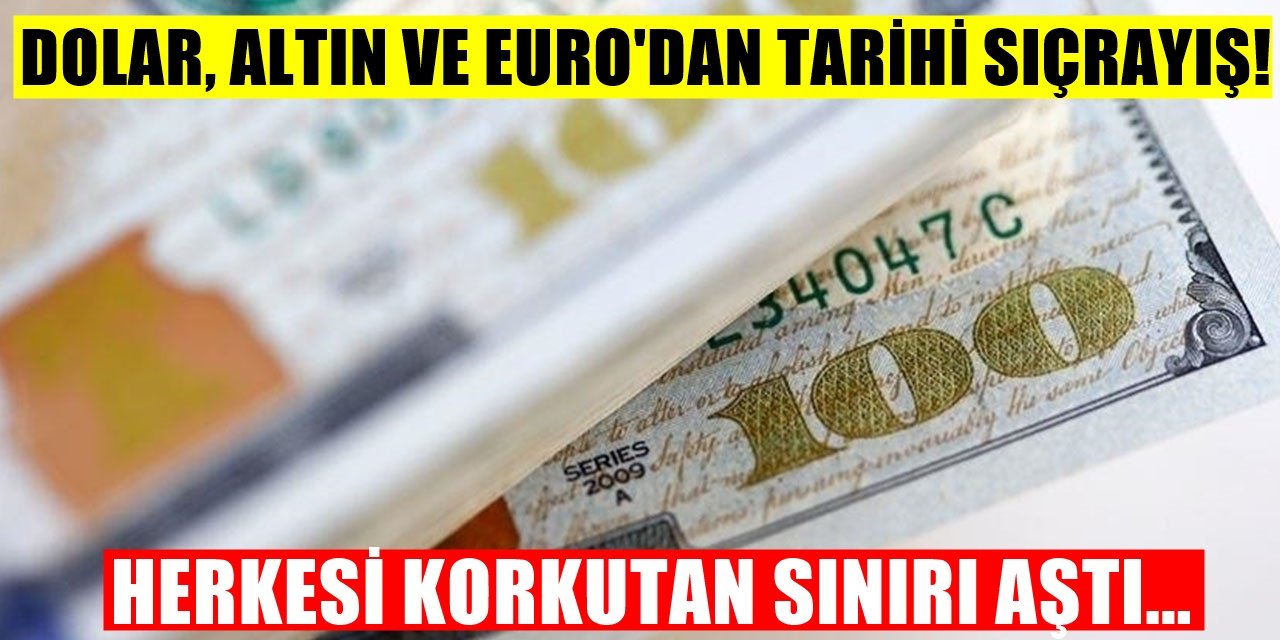 Dolar, Altın ve Euro Piyasaları Yeni Bir Rekora Gidiyor "Eyvah" sınırı aşıldı...