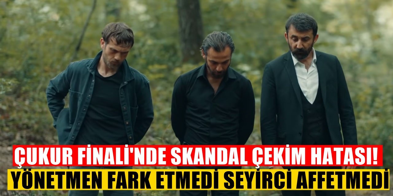 Finali İle Ses Getiren Çukur'da İnanılmaz Hata Seyirciler isyan etti