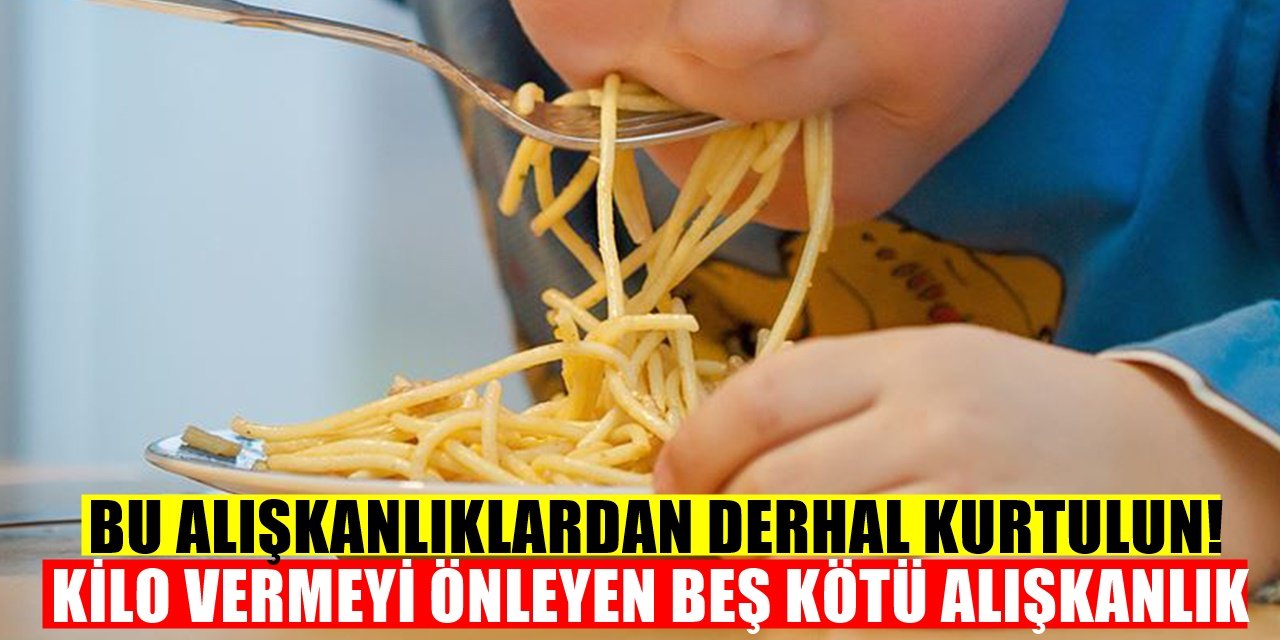 Kilo Vermekte Zorlananların Yaptığı Beş Kötü Alışkanlık