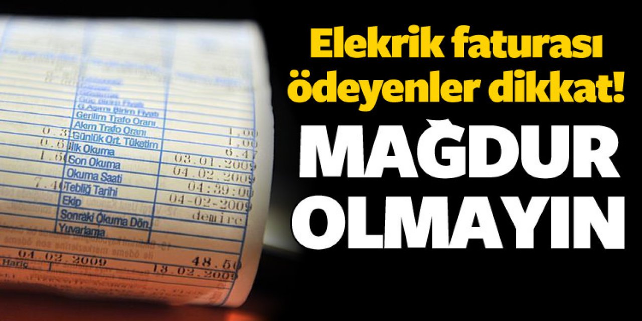 Elektrik faturalarında yeni karar! Tüketicileri ilgilendiriyor 30 Haziran'a kadar aramanız gerek