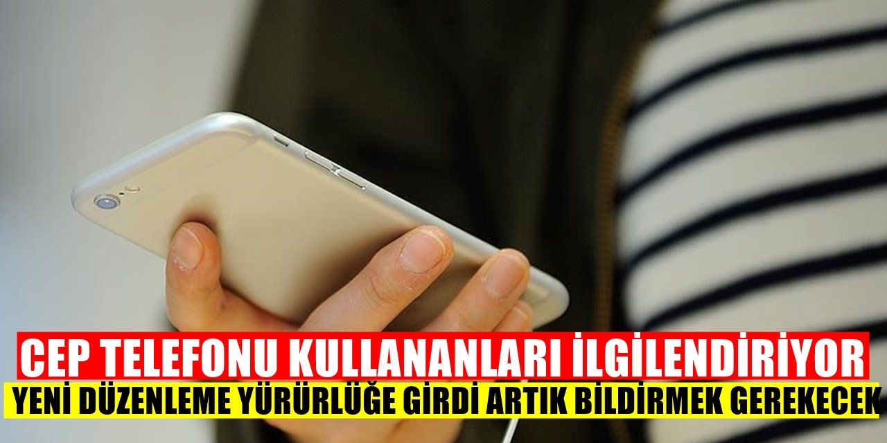 Milyonlarca Telefon Kullanıcısını İlgilendiren Gelişme Cep Telefonlarına Yeni Düzenleme Getirildi
