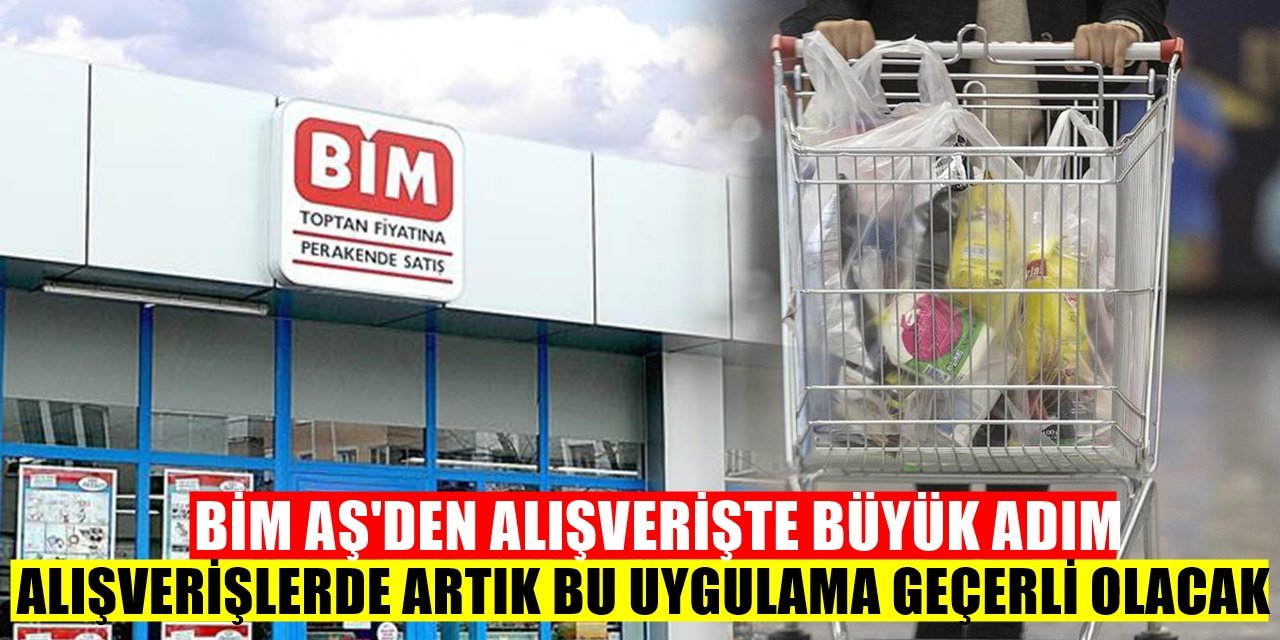 BİM'den Yeni Uygulama Artık Marketten Alışveriş Yaparken Bu Yöntem Geçerli Olacak