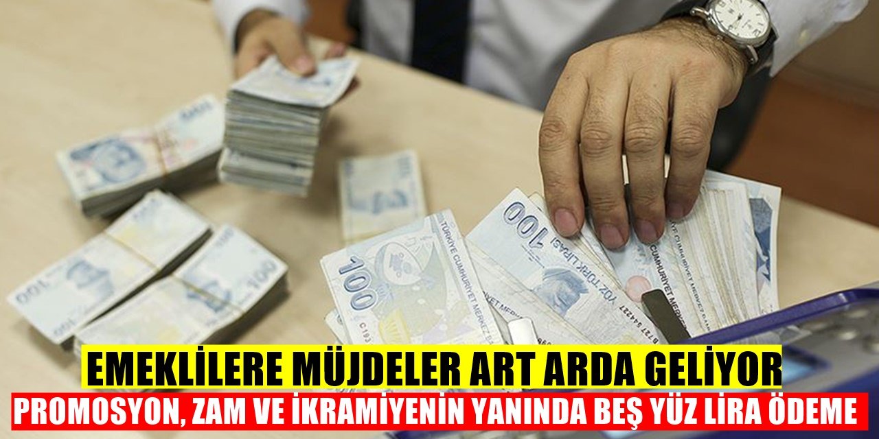İkramiye ve Maaş Zammını Bekleyen Emekliye 500 TL Ek Ödeme Haberi