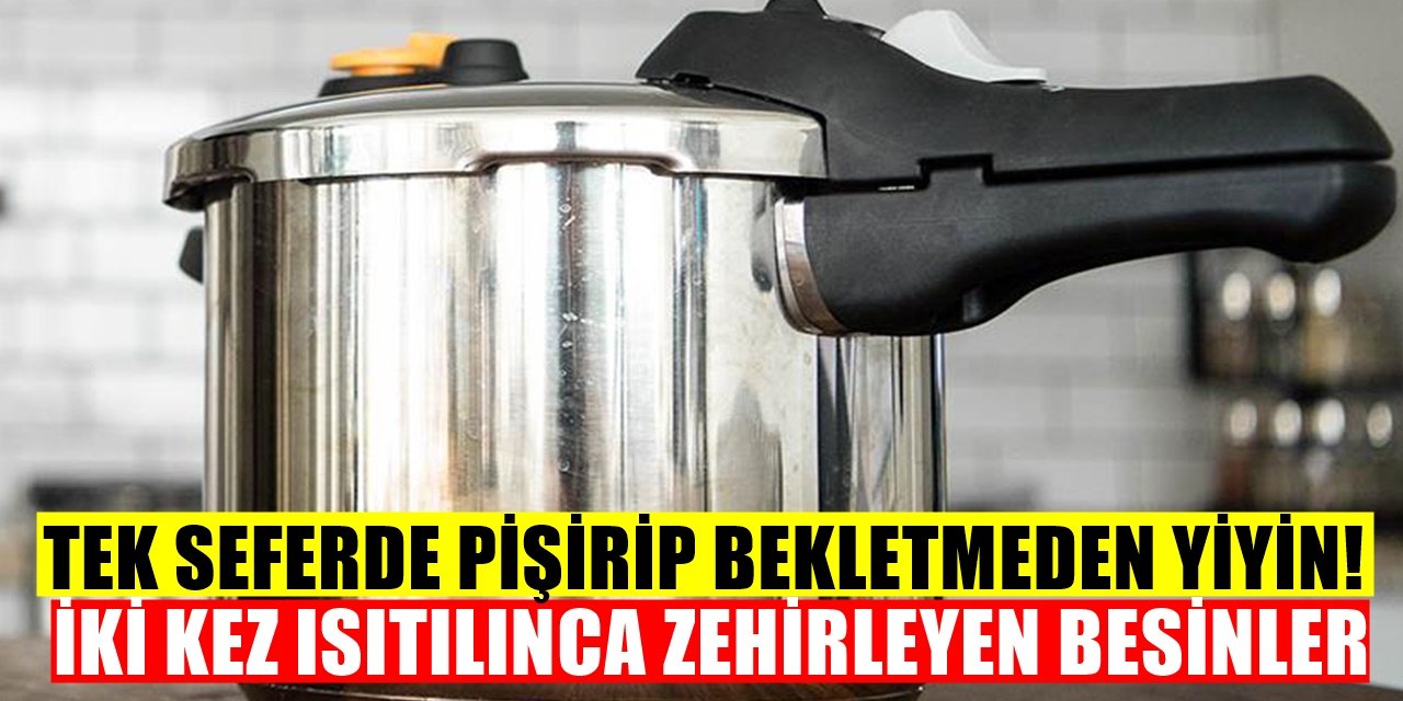 Pişirdiğiniz Gibi Yiyin İkinci Defa Isıtılıp Tüketilmemesi Gereken Yiyecekler!