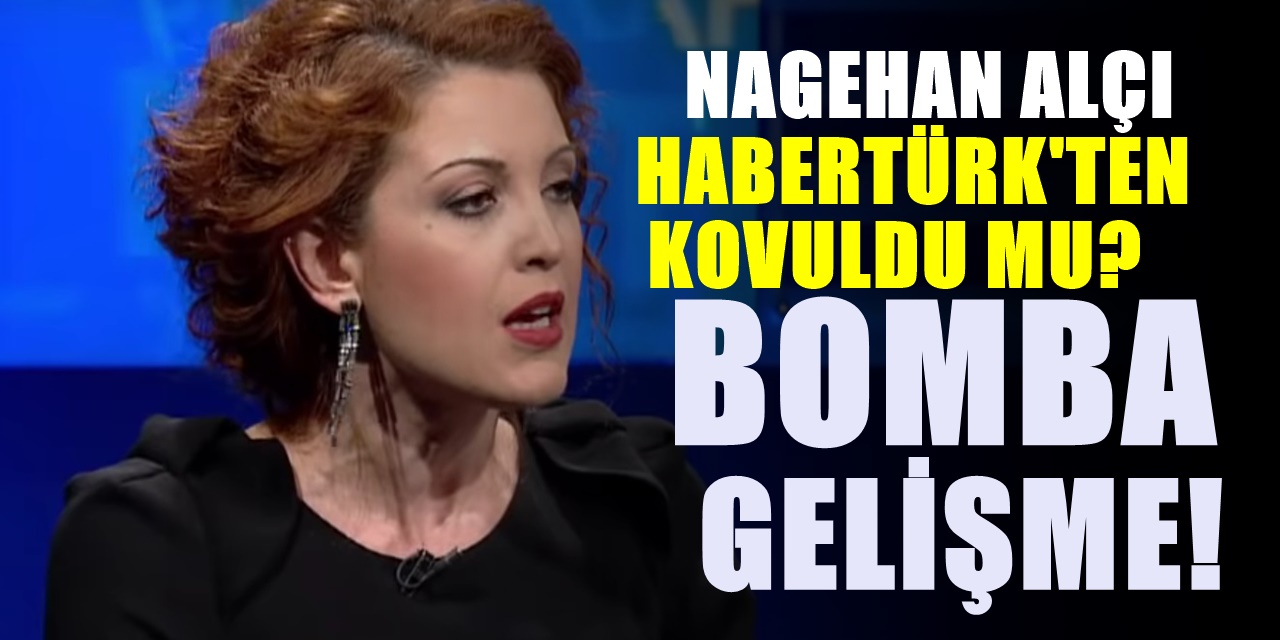 Bir Anda yok oldu Nagehan Alçı Habertürk ekranından kovuldu mu? Şaşırtıcı gelişmeler