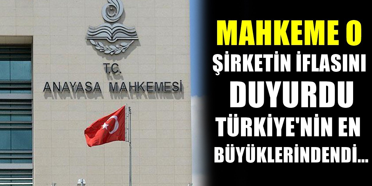 Türkiye'nin en büyük şirketlerinden biriydi! İflası duyuruldu