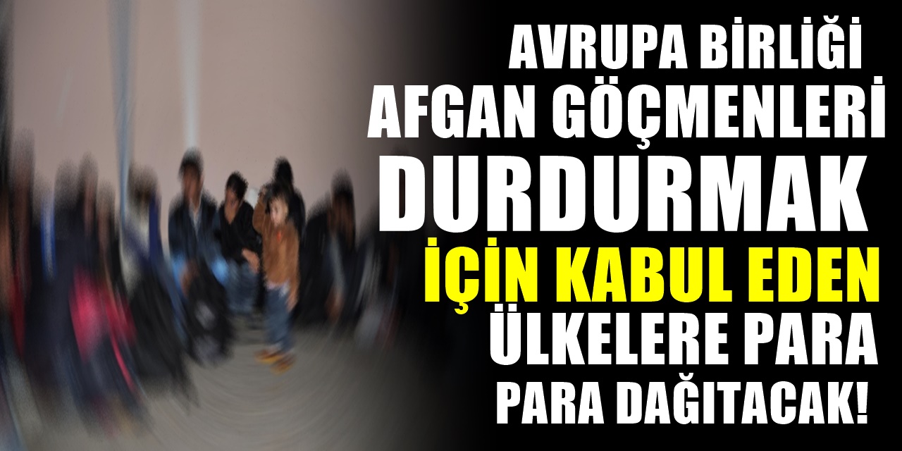 Son Dakika Haberi - Avrupa Birliği'nden Afganlar'ı Engellemek İçin Harekat Planı..