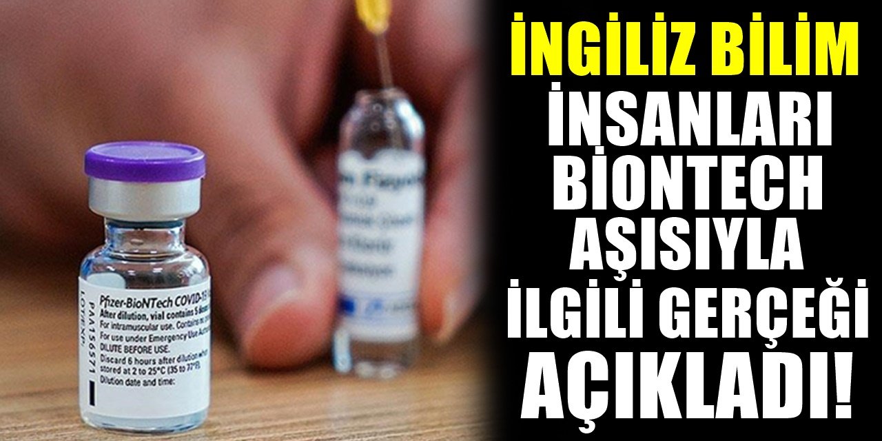 Pfizer-BioNTech aşısıyla ilgili İngiliz Bilim Adamları korkutan gerçeği Açıkladı!..