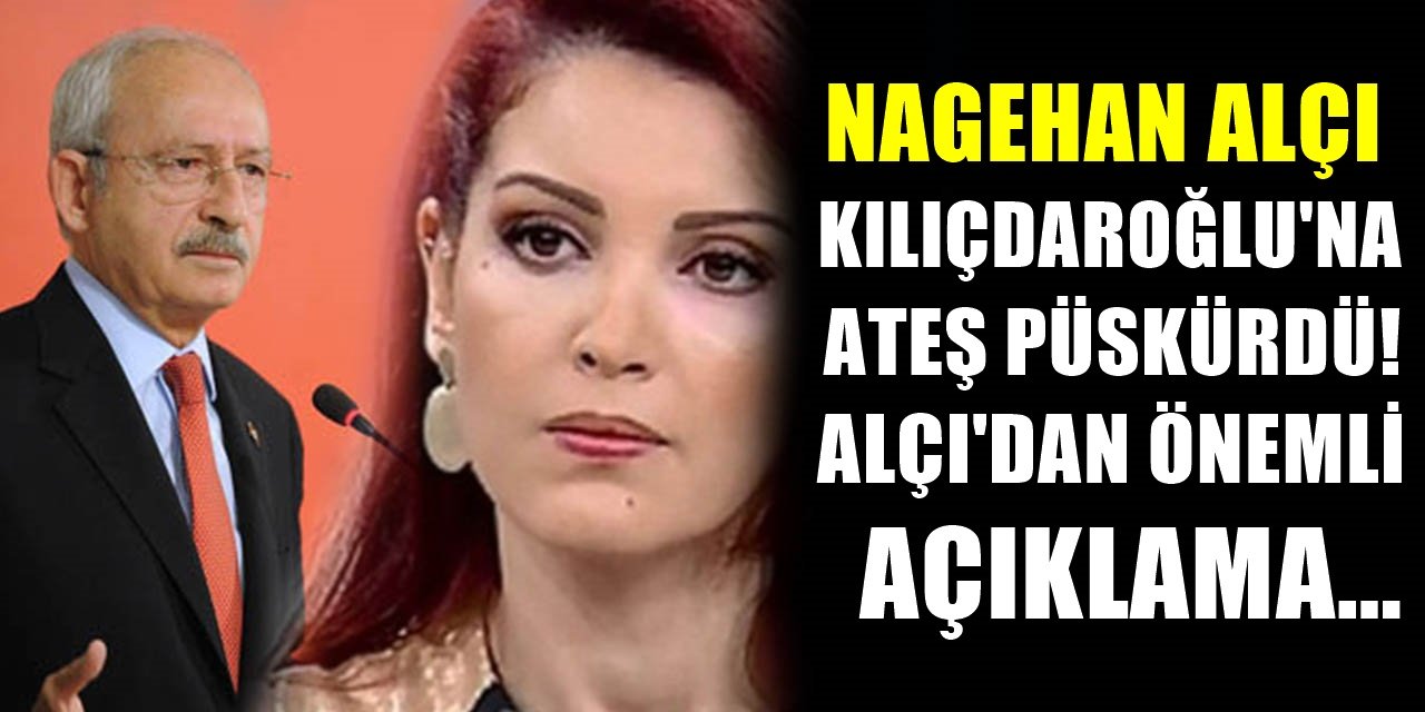 Nagehan Alçı ateş püskürdü Kılıçdaroğlu'ndan neden utandığını açıkladı!..
