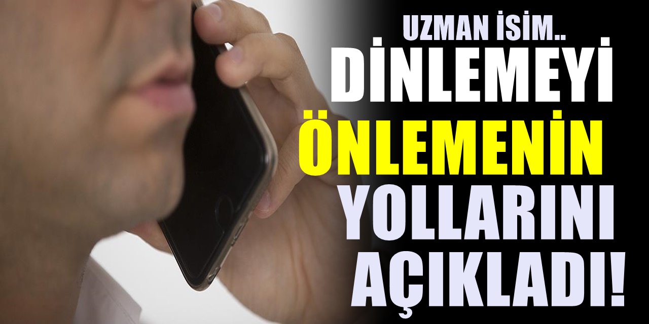 Cep Telefonu Dinlemesi Nasıl Engellenir? Dinlemeyi Engellemek İçin Püf Noktalar