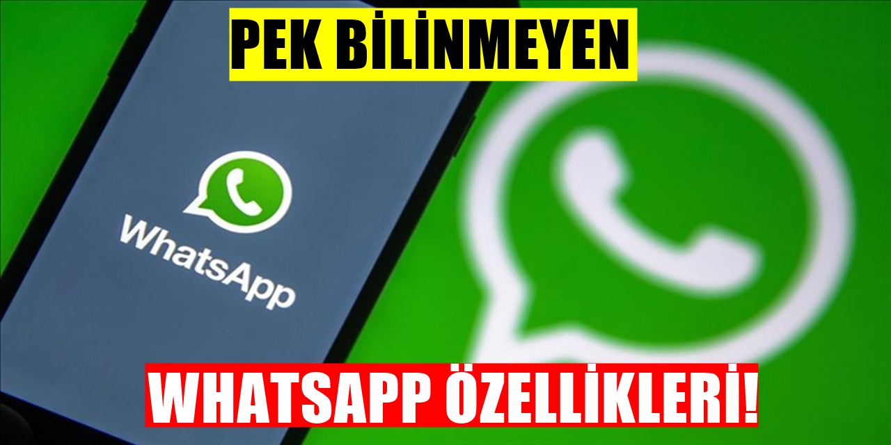 Bugüne Kadar Pek Kimsenin Bilmediği gizli WhatsApp özellikleri