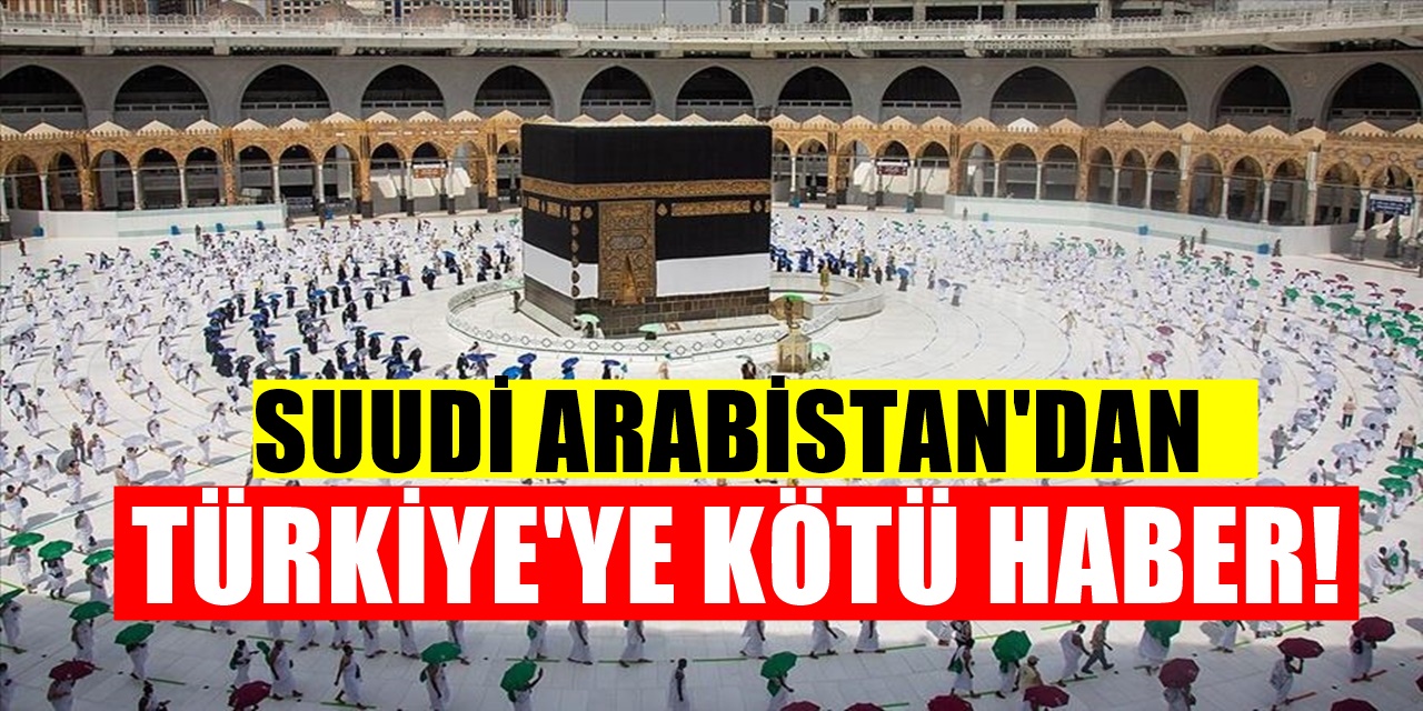 Suudi Arabistan'dan Flaş Karar! Türkiye listeden çıkarıldı