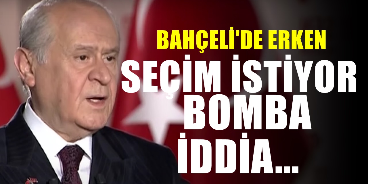 Erken Seçim İddiaları Gerçek Oluyor Artık Bahçeli de İstiyor