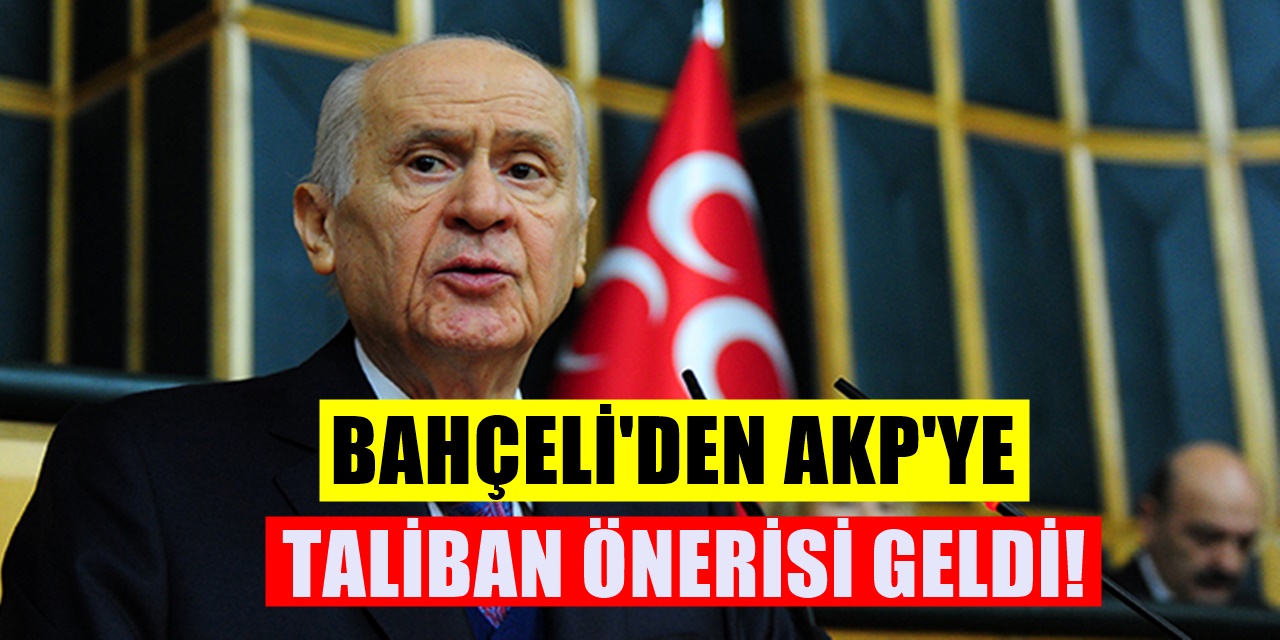 MHP Genel Başkanı Devlet Bahçeli partisinin Taliban önerisini sundu..