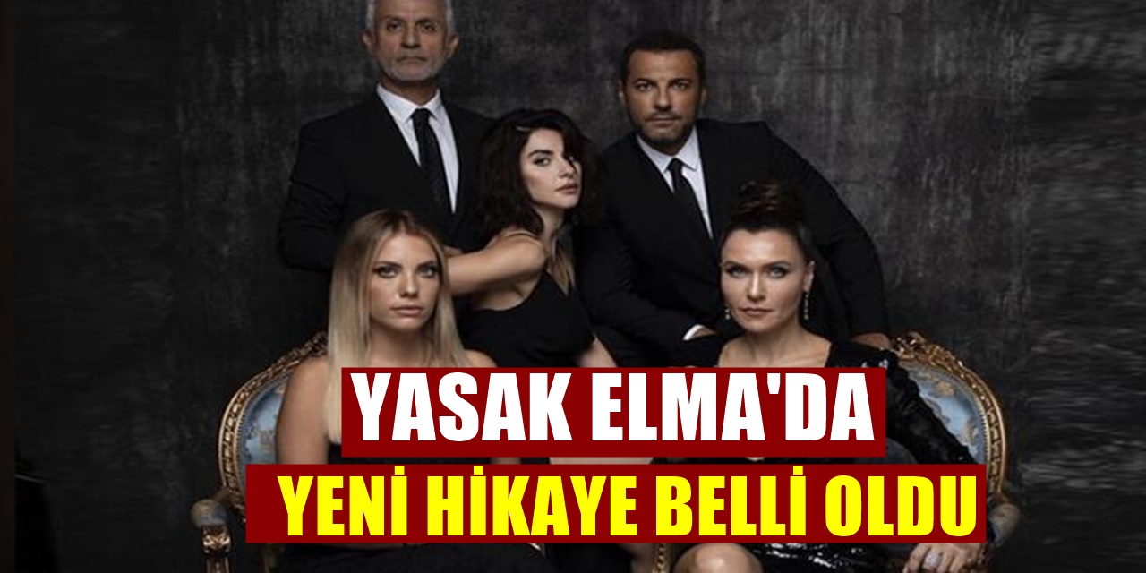Yasak Elma Dizisine Katılan İki Yeni Oyuncu Dizinin Tüm Hikayesini Değiştirecek