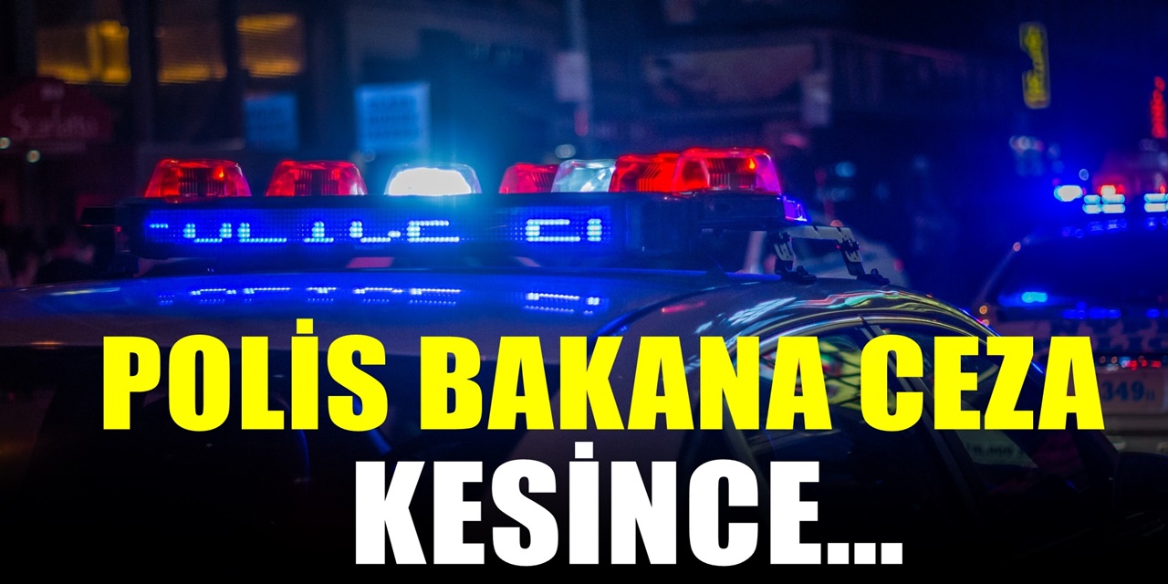 Polis Bakana Ceza Trafikte Ceza Kesiyor Bakan verdiği cevapla ders veriyor