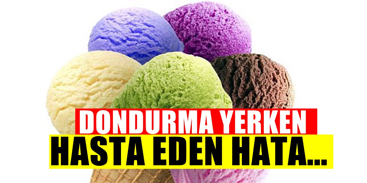 Dondurma yerken kimsenin dikkat etmediği büyük tehlike!