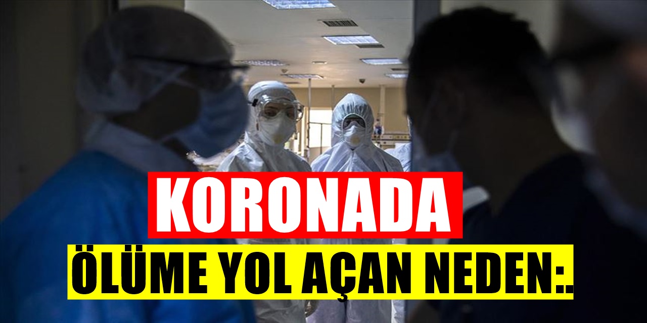Otopsi bulgularında koronavirüsün neden öldürdüğü tespit edildi
