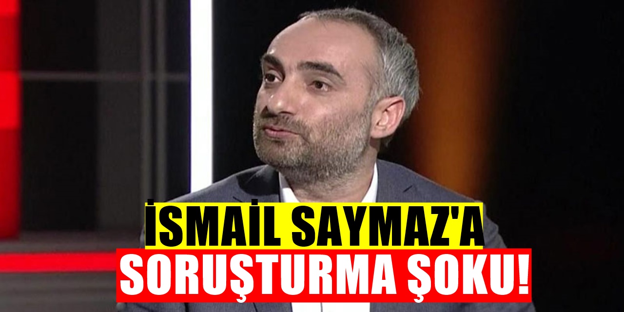 Sözleri başına iş açtı! İsmail Saymaz'a soruşturma başlatıldı