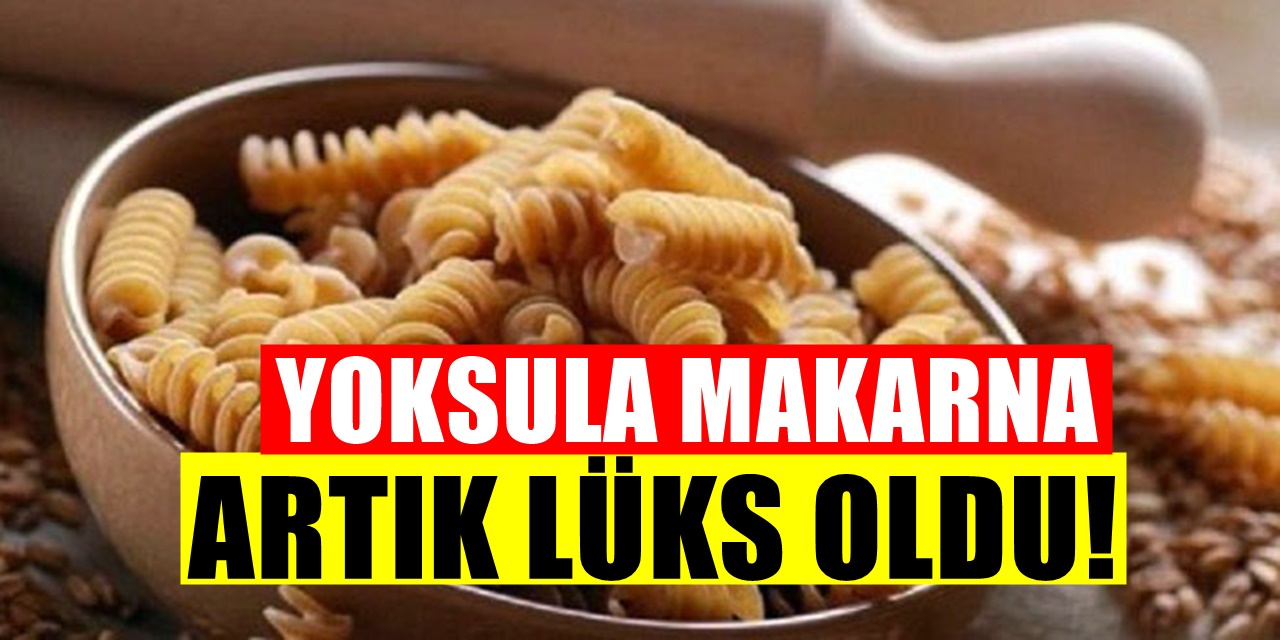 Makarna Yemekte Artık Lüks Oldu Gelen Zamlar Şaşkına Çevirdi