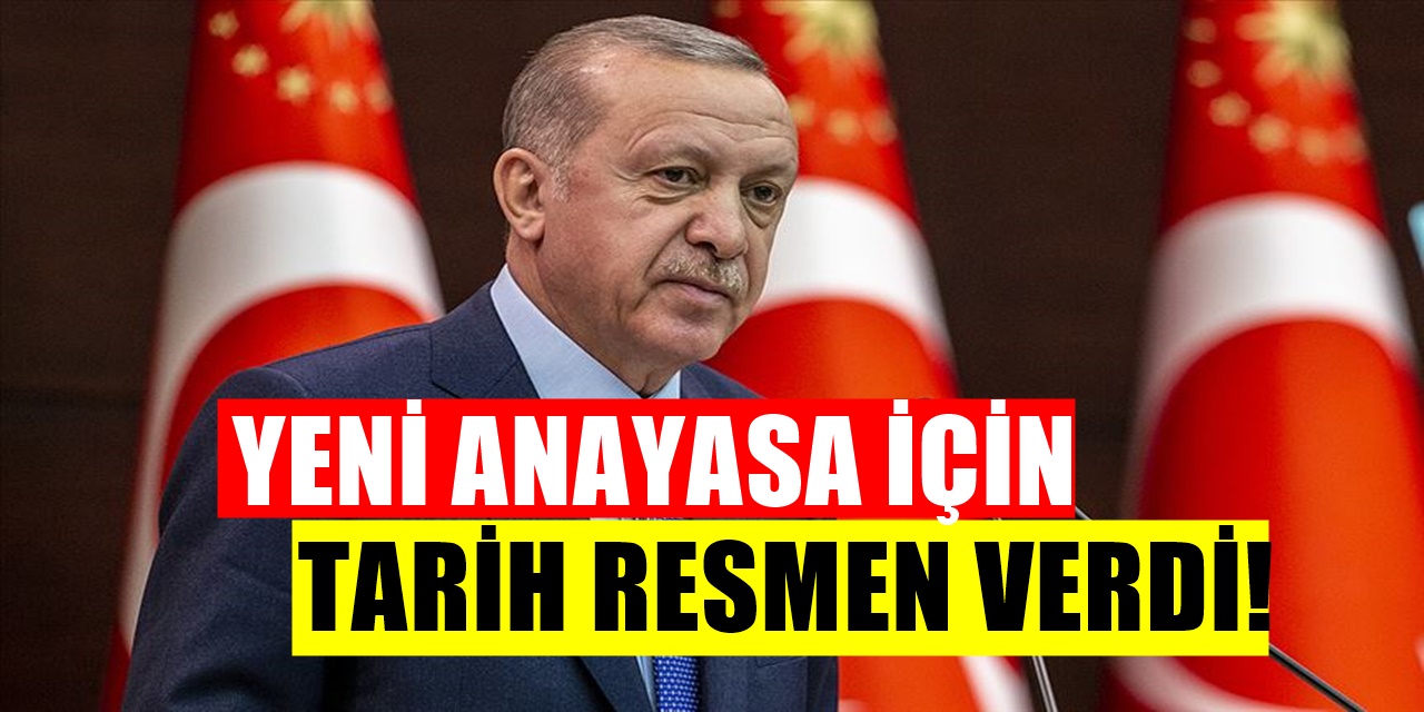 Cumhurbaşkanı Erdoğan Resmen Duyurdu! Yeni Anayasa İçin İşte Tarih