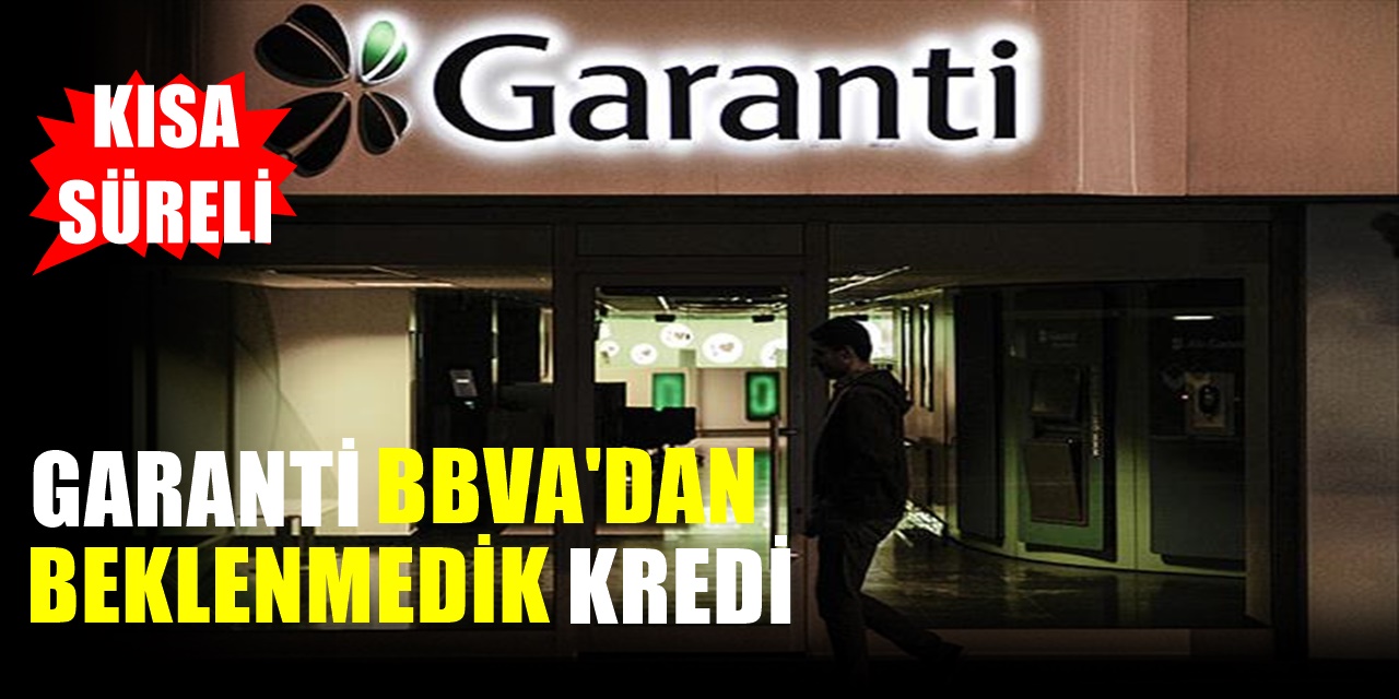 Garanti BBVA ilk kez böyle bir kredi paketini sunuyor, Herkes Yararlanabilecek