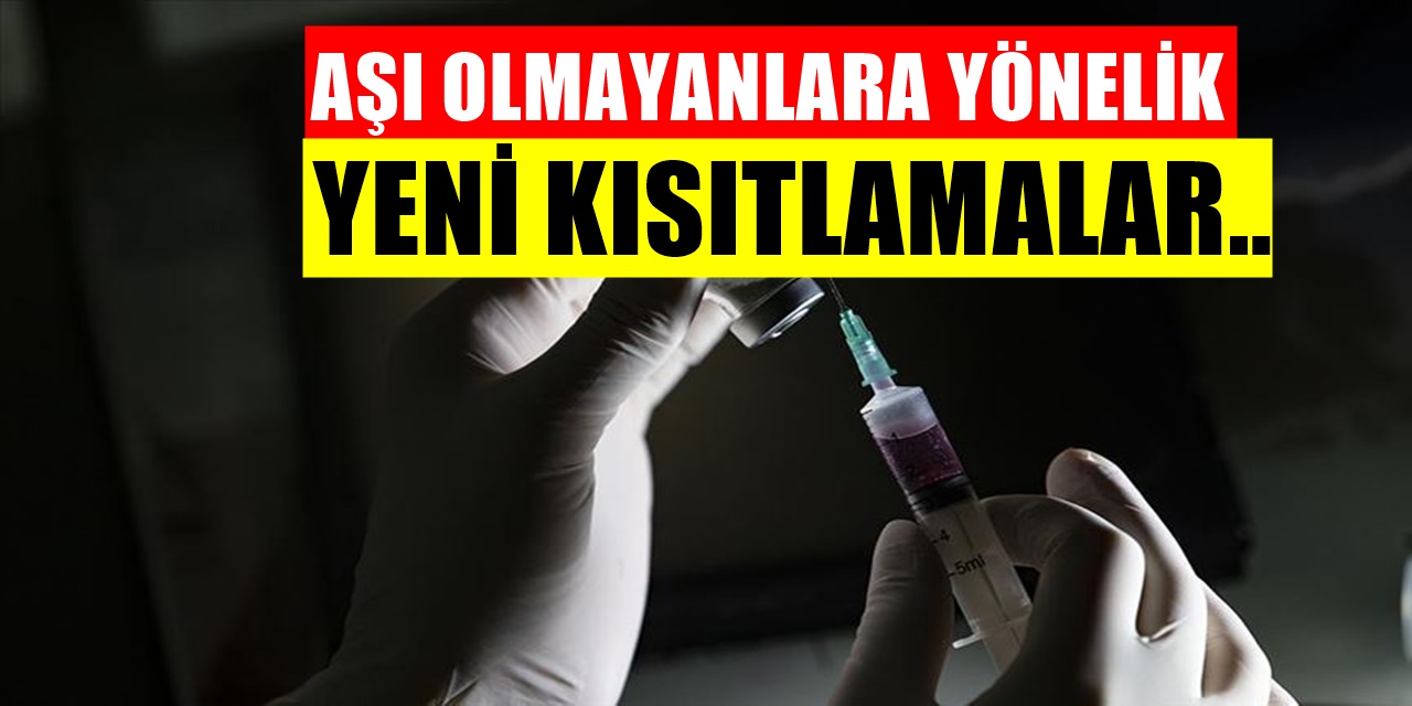 Aşı Olmayanlara Yönelik Yeni Kısıtlamalar Resmen Başladı
