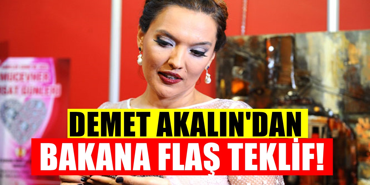 Demet Akalın'ın Bakana Yaptığı Teklif Gündeme Oturdu! Ben Çıkarım